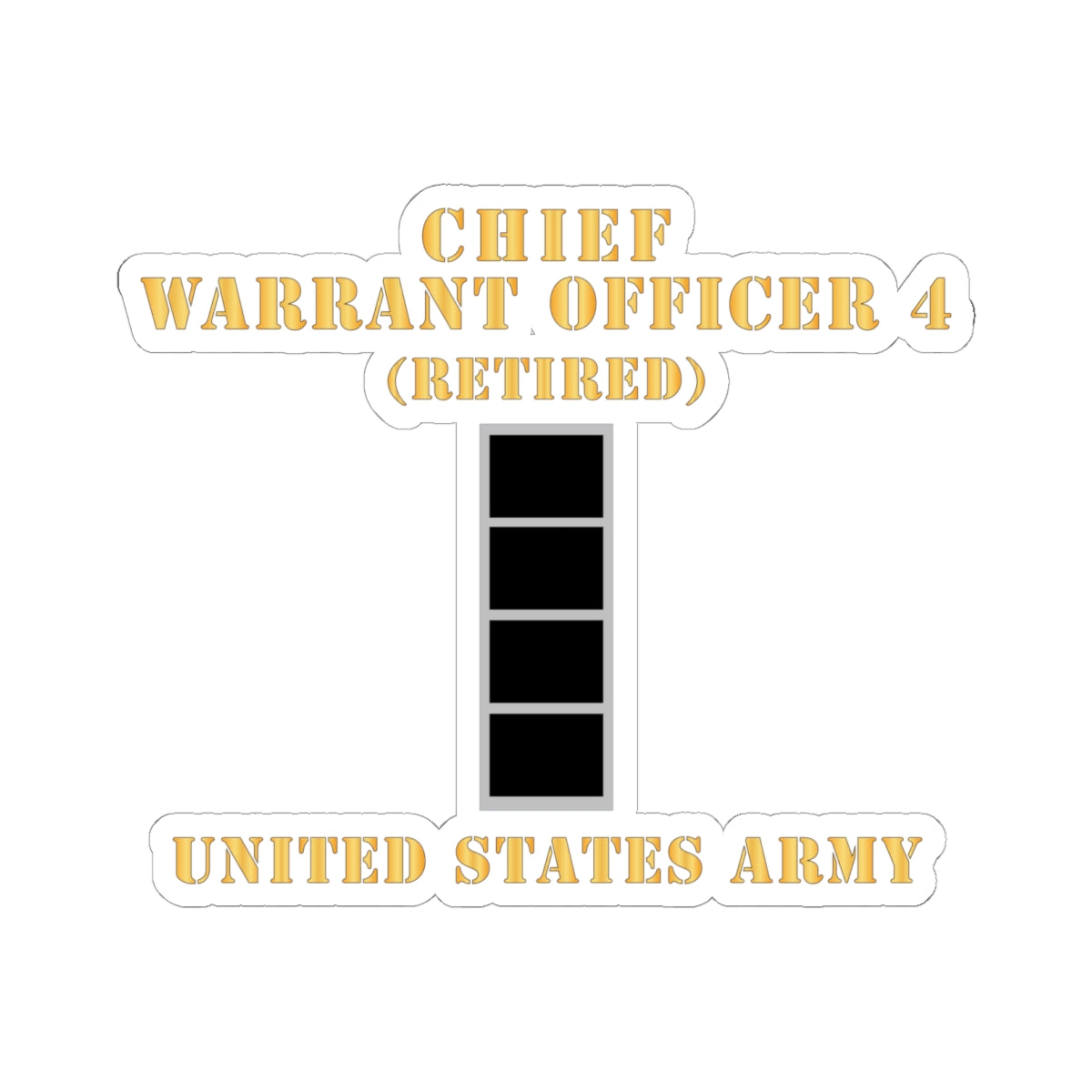 Kiss-Cut Stickers - Army - Chief Warrant Officer 4 - CW04 - Retired - Flat - X 300