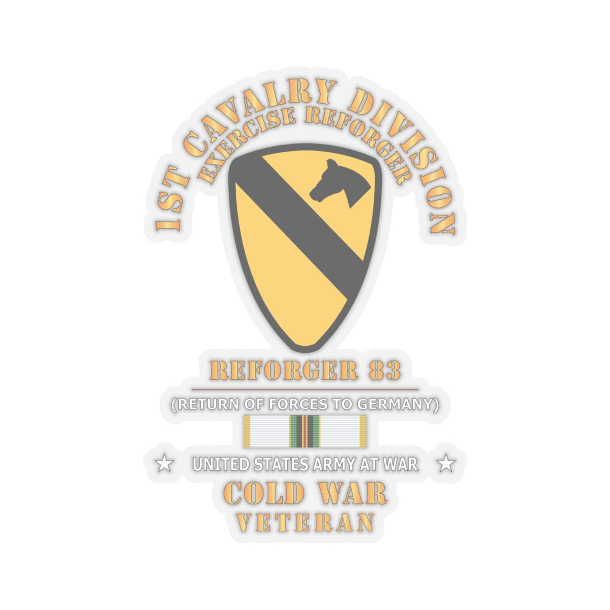 Kiss - Cut Stickers - Army - 1st Cavalry Division - SSI -Reforger 83 - COLD WAR Veteran w SVC X 300