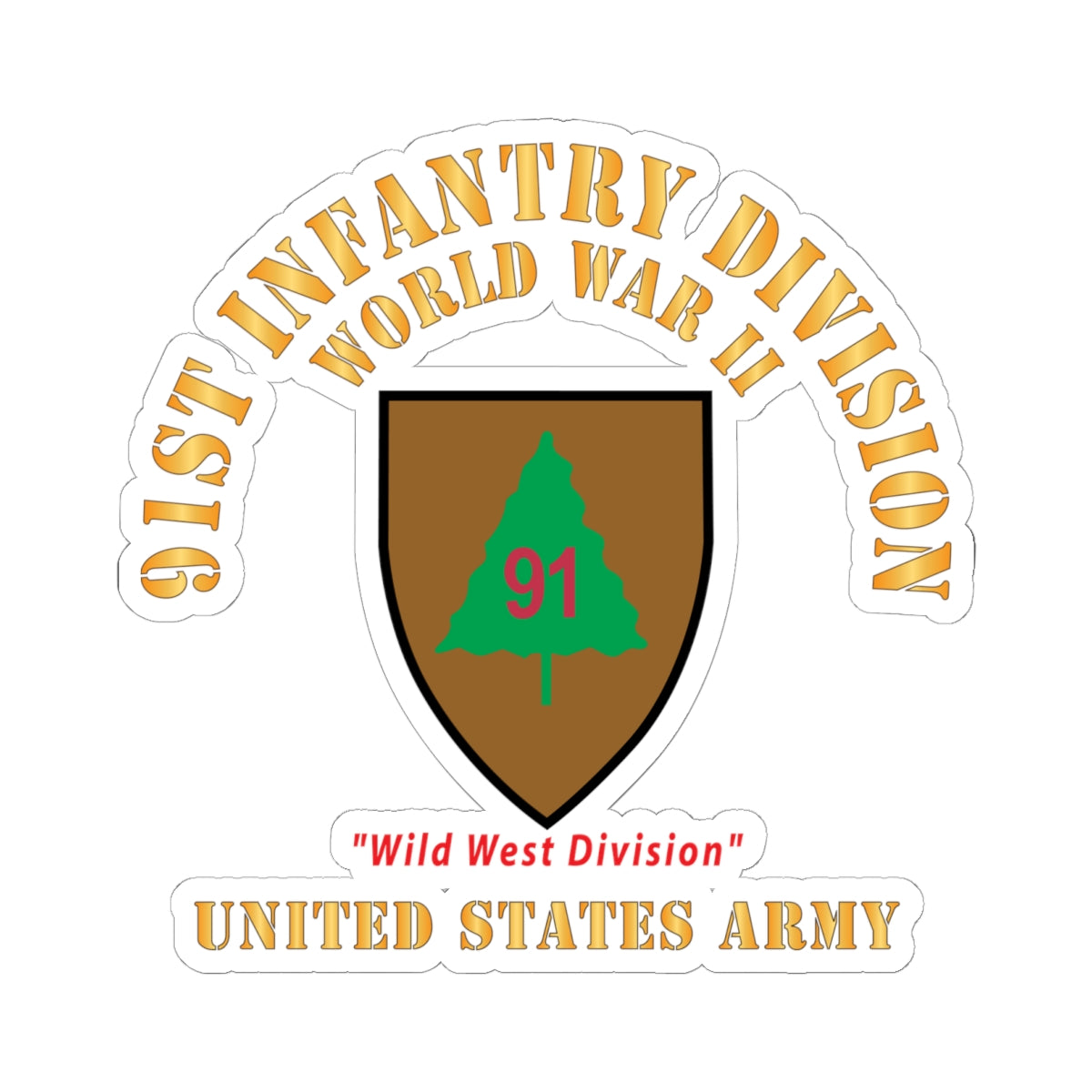 Kiss-Cut Stickers - Army - SSI - 91st Infantry Division  - WWII - Wild West Division - US Army X 300