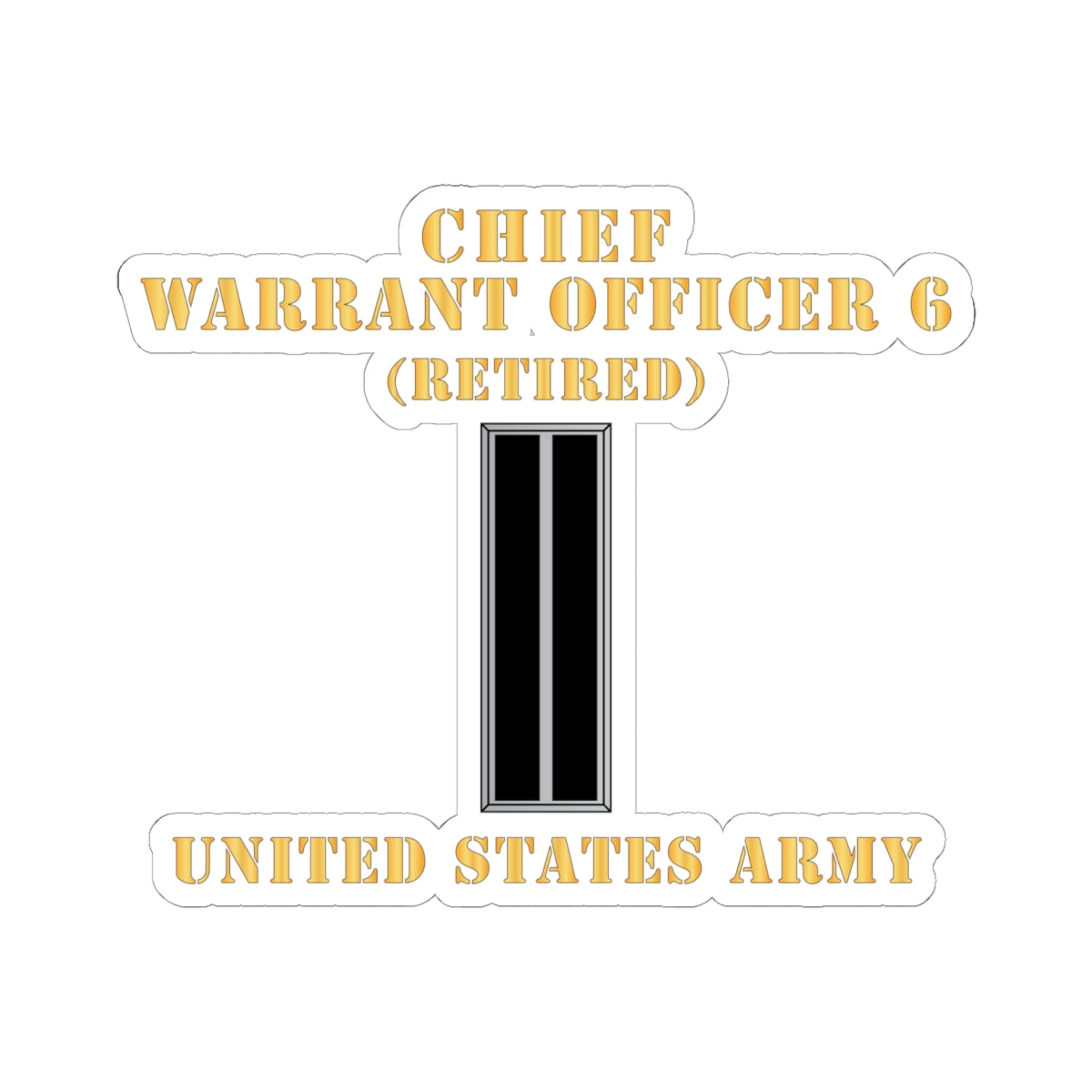 Kiss-Cut Stickers - Army - Chief Warrant Officer 6 - CW06 - Retired - Flat - X 300