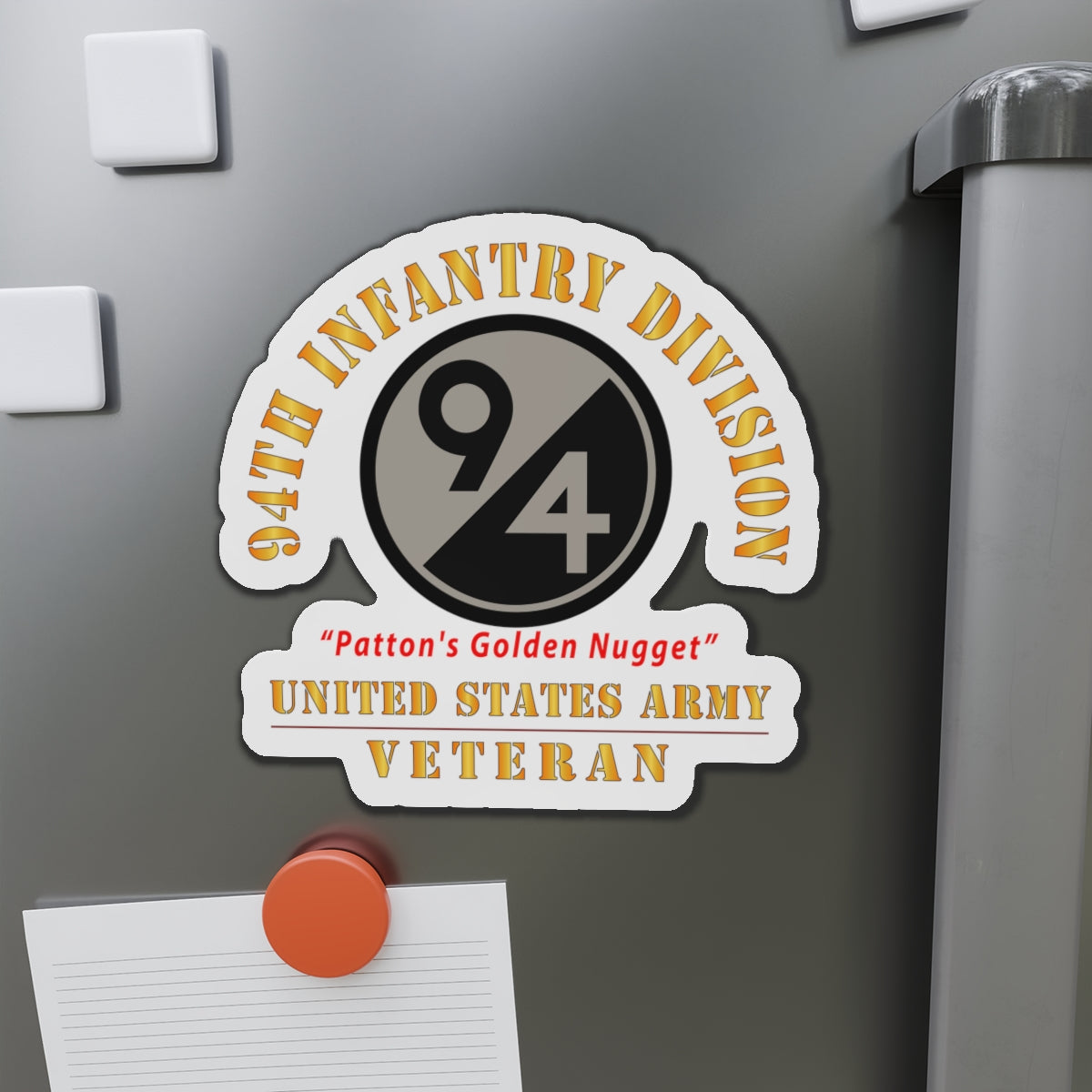 Die-Cut Magnets - Army - SSI - 94th Infantry Division - Patton's Golden Nugget - US Army Veteran X 300