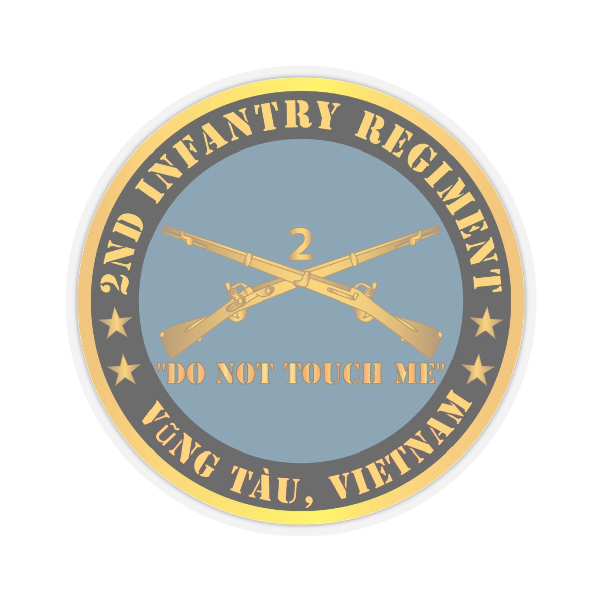 Kiss - Cut Stickers - Army - 2nd  Infantry Regiment Branch - Do Not Touch Me -  Vung Tàu, Vietnam X 300