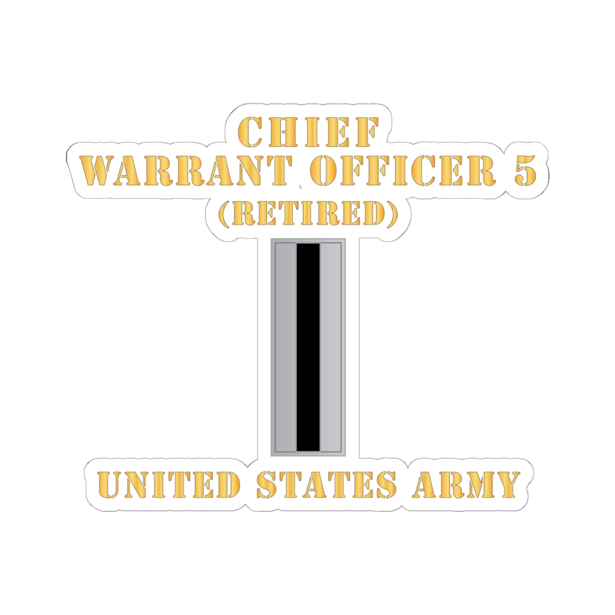 Kiss-Cut Stickers - Army - Chief Warrant Officer 5 - CW05 - Retired - Flat - X 300