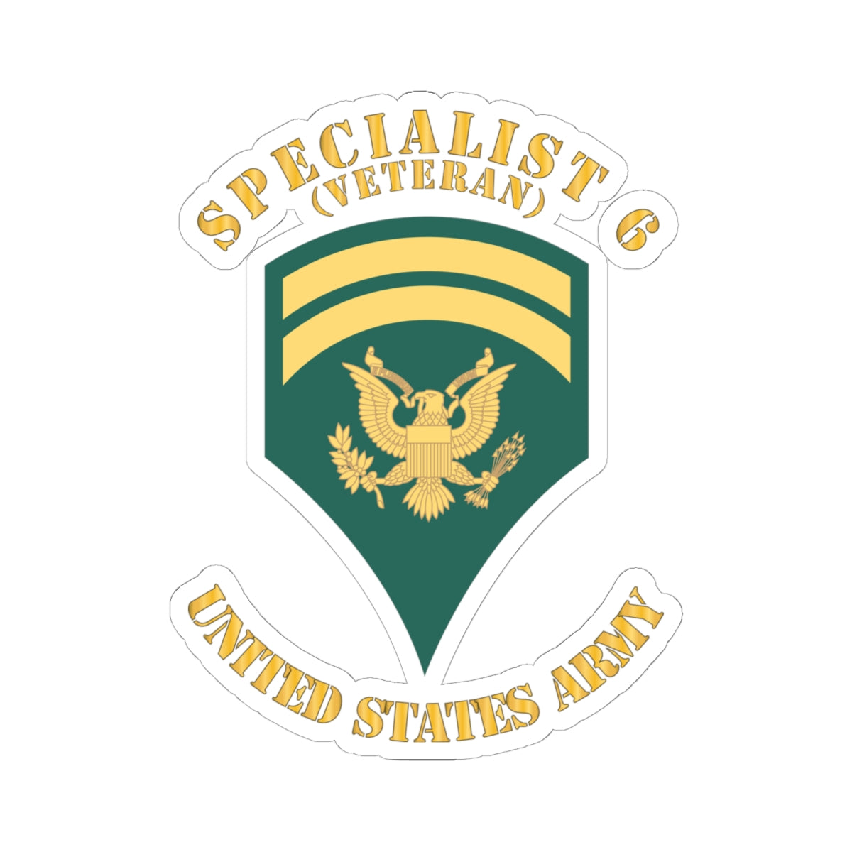 Kiss-Cut Stickers Army - Army - Enlisted - SPEC 6 - Specialist 6  - Std - Veteran X 300 (Copy)