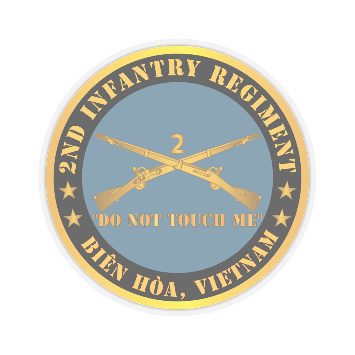 Kiss - Cut Stickers - Army - 2nd  Infantry Regiment Branch - Do Not Touch Me - Biên Hòa, Vietnam X 300