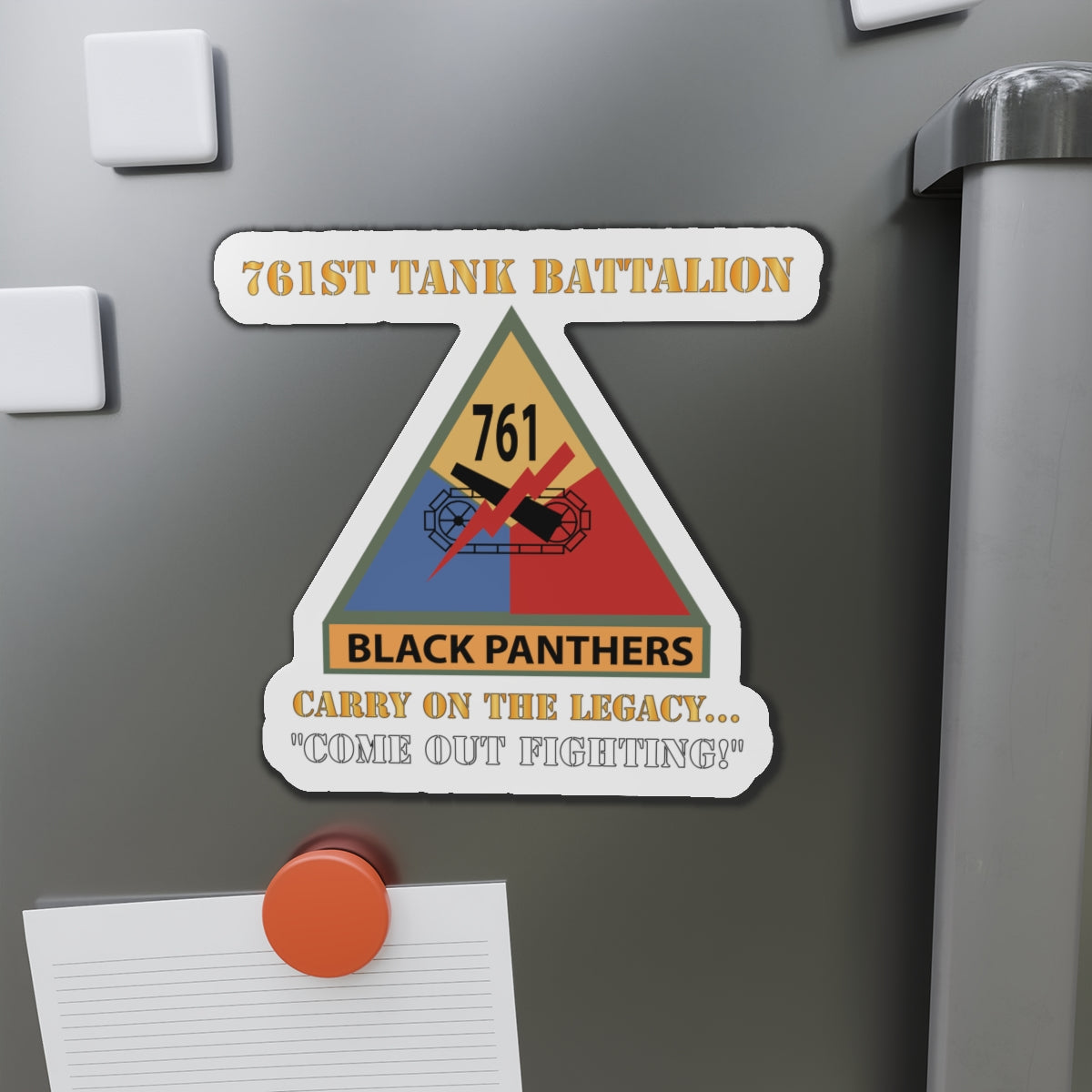 Die-Cut Magnets - Army - 761st Tank Battalion - Carry On the Legacy, Come Out Fighting w SSI w Nametape X 300