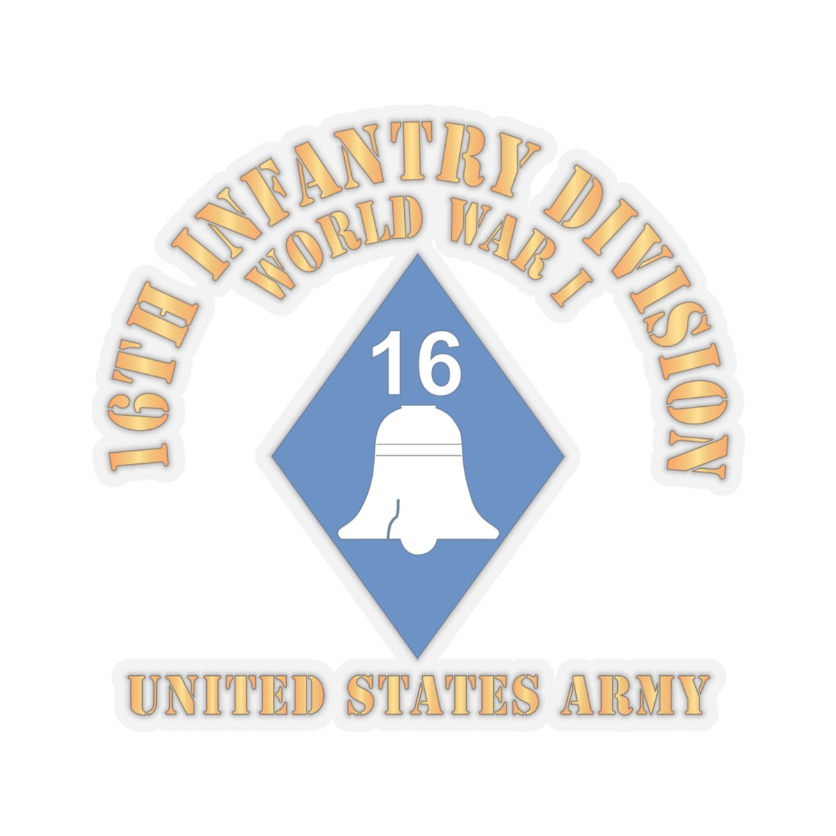 Kiss - Cut Stickers - Army - SSI - 16th Infantry Division  - WWI - US Army X 300