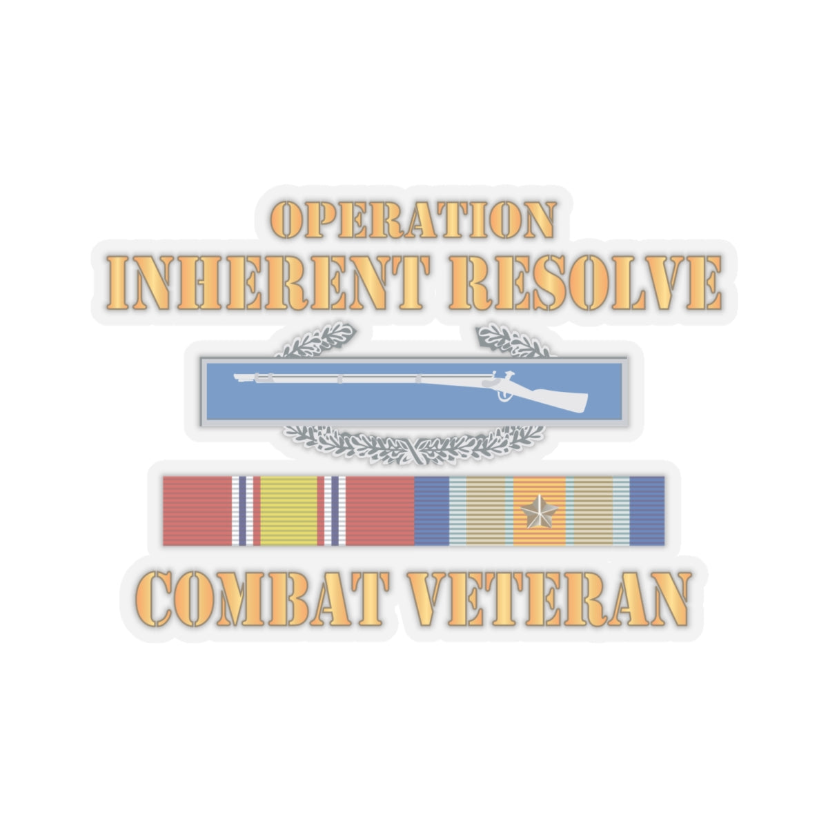 Kiss - Cut Stickers - Army -  Opn Inherent Resolve (OIR) SVC Bar  w CIB - Combat Veteran X 300