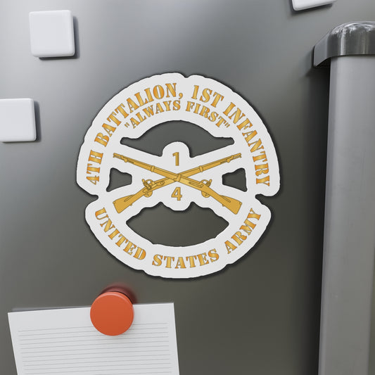 Die-Cut Magnets -SSI -Army - 4th Battalion, 1st Infantry Regiment Branch - Always First - US Army X 300