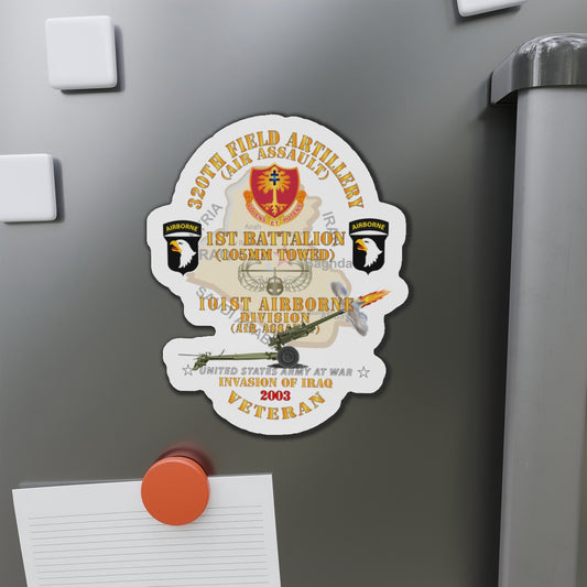 Die-Cut Magnets - Army - 1st Bn, 320th FA, 101st Airborne Div - Invasion - 2003 w AA Badge - w 105mm  Map