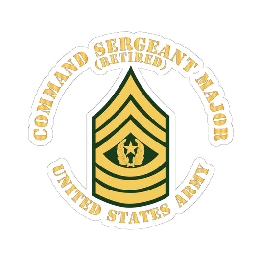 Kiss-Cut Stickers - Army - Command Sergeant Major - CSM - Retired - Flat X 300