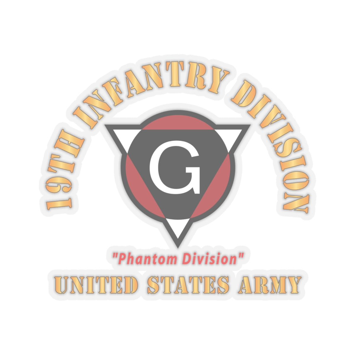 Kiss - Cut Stickers - Army - SSI - 19th Infantry Division  - Phantom Division - US Army X 300