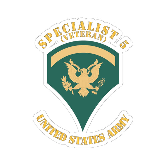 Kiss-Cut Stickers Army - Army - Enlisted - SPEC 5 - Specialist 5  - Std - Veteran X 300