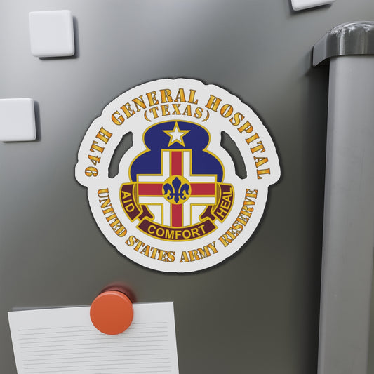Die-Cut Magnets - Army - 94th General Hospital - TX - USAR V1