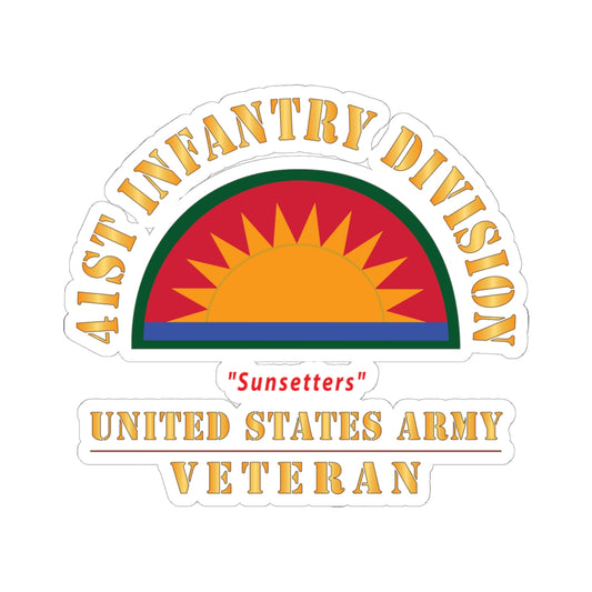 Kiss-Cut Stickers - Army - SSI - 41st Infantry Division - Sunsetters - US Army Veteran X 300