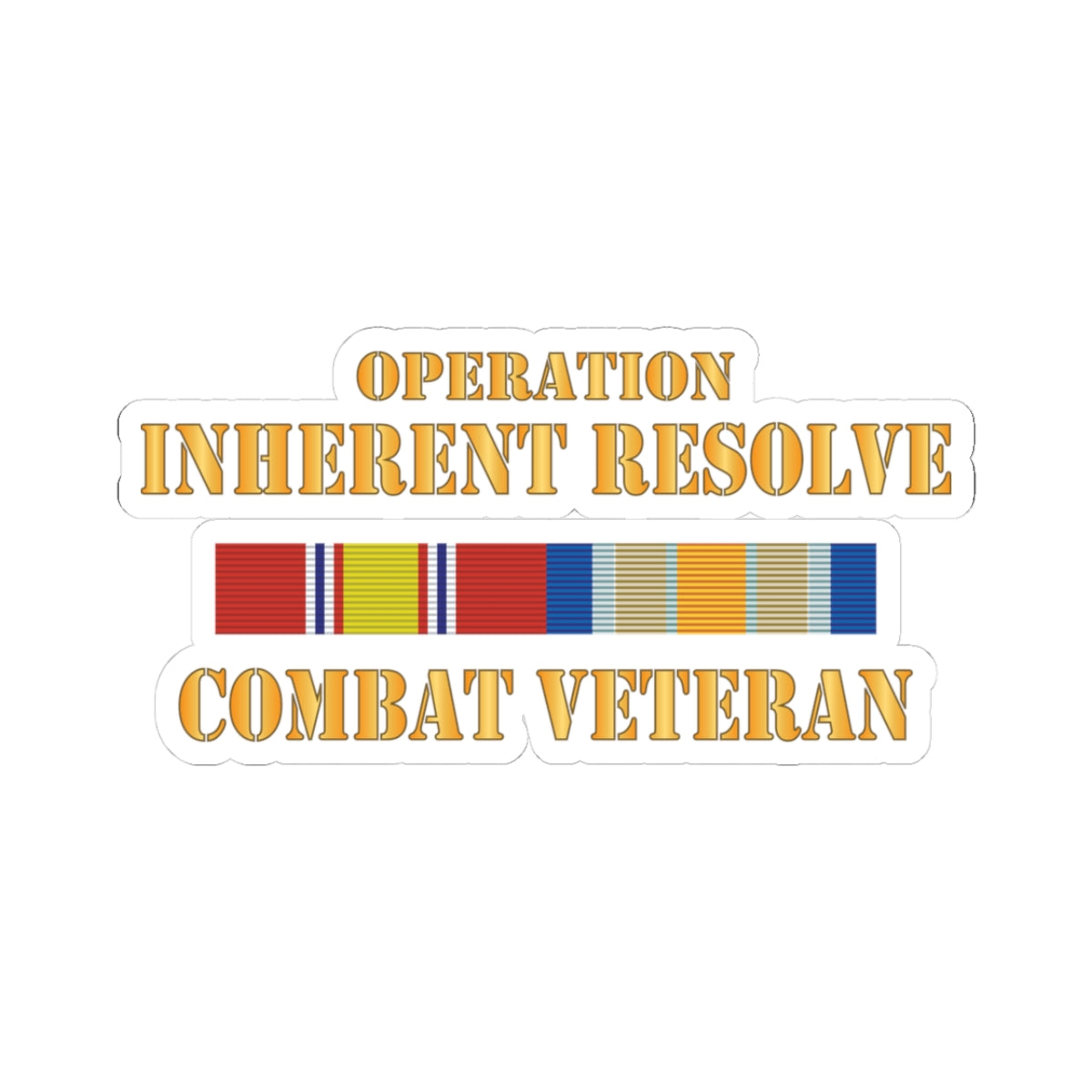 Kiss-Cut Stickers - Opn Inherent Resolve (OIR) SVC Bar - Combat Veteran X 300
