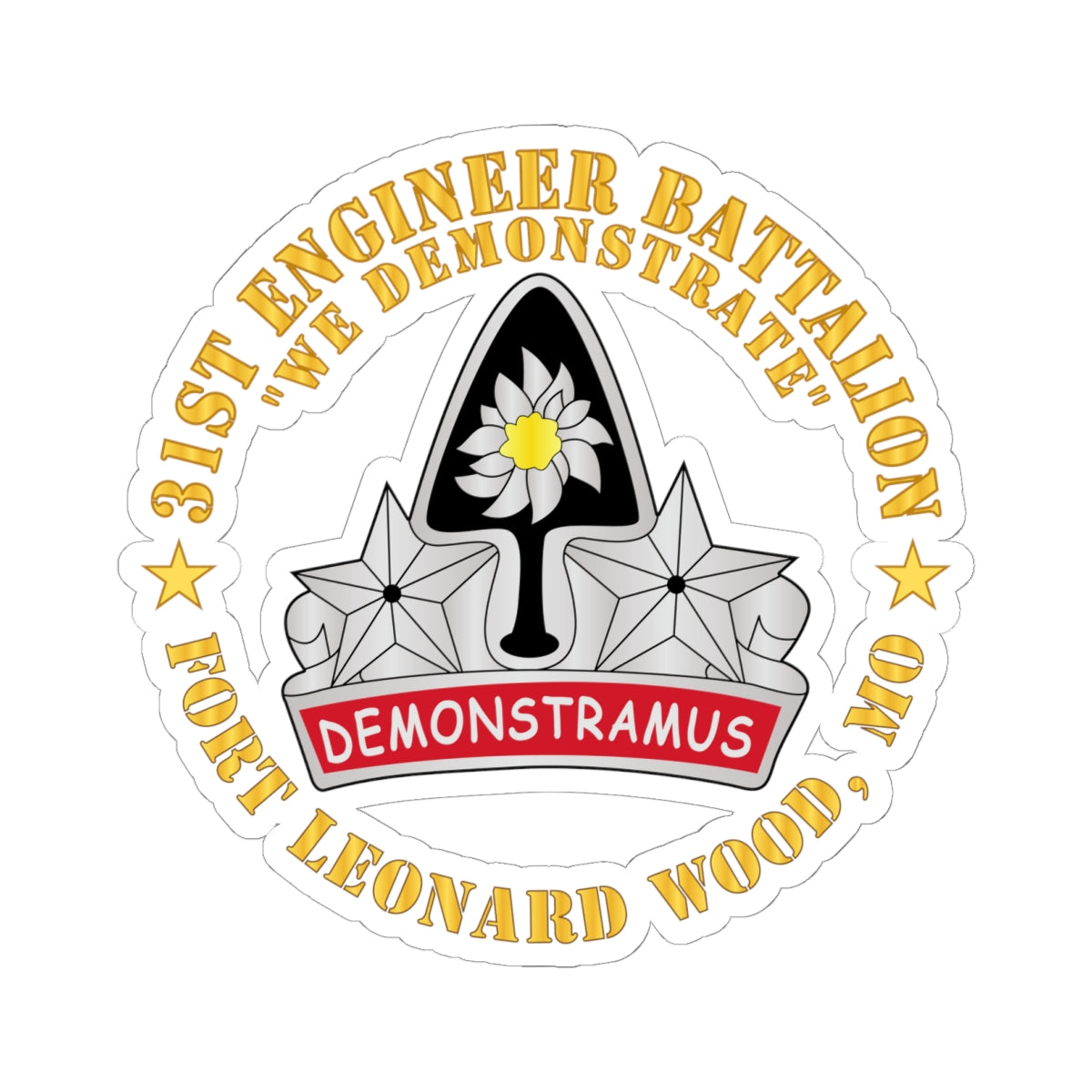 Kiss-Cut Stickers - 31st Engineer Battalion - We Demonstrate - Ft Leonard Wood, MO
