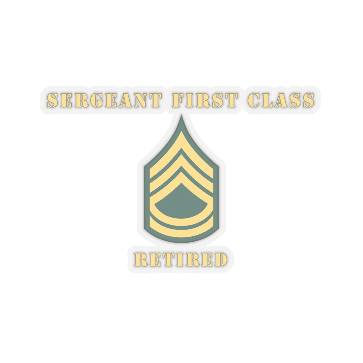 Kiss-Cut Stickers - Sergeant First Class - SFC - Retired