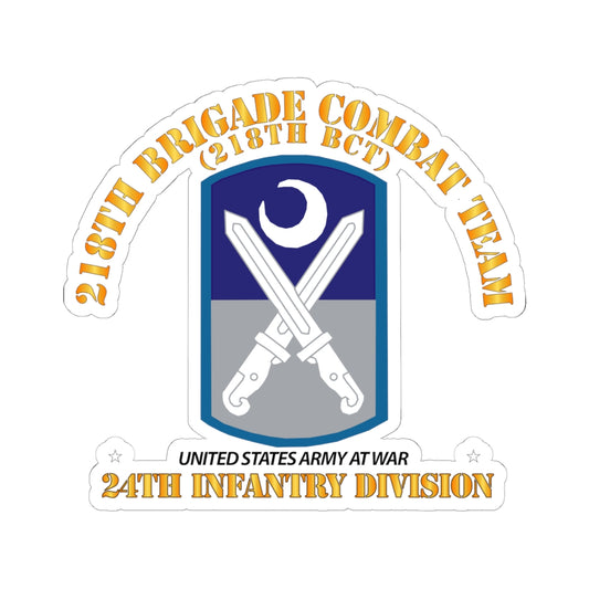 Kiss-Cut Stickers - 218th Brigade Combat Team - 24th Infantry Division