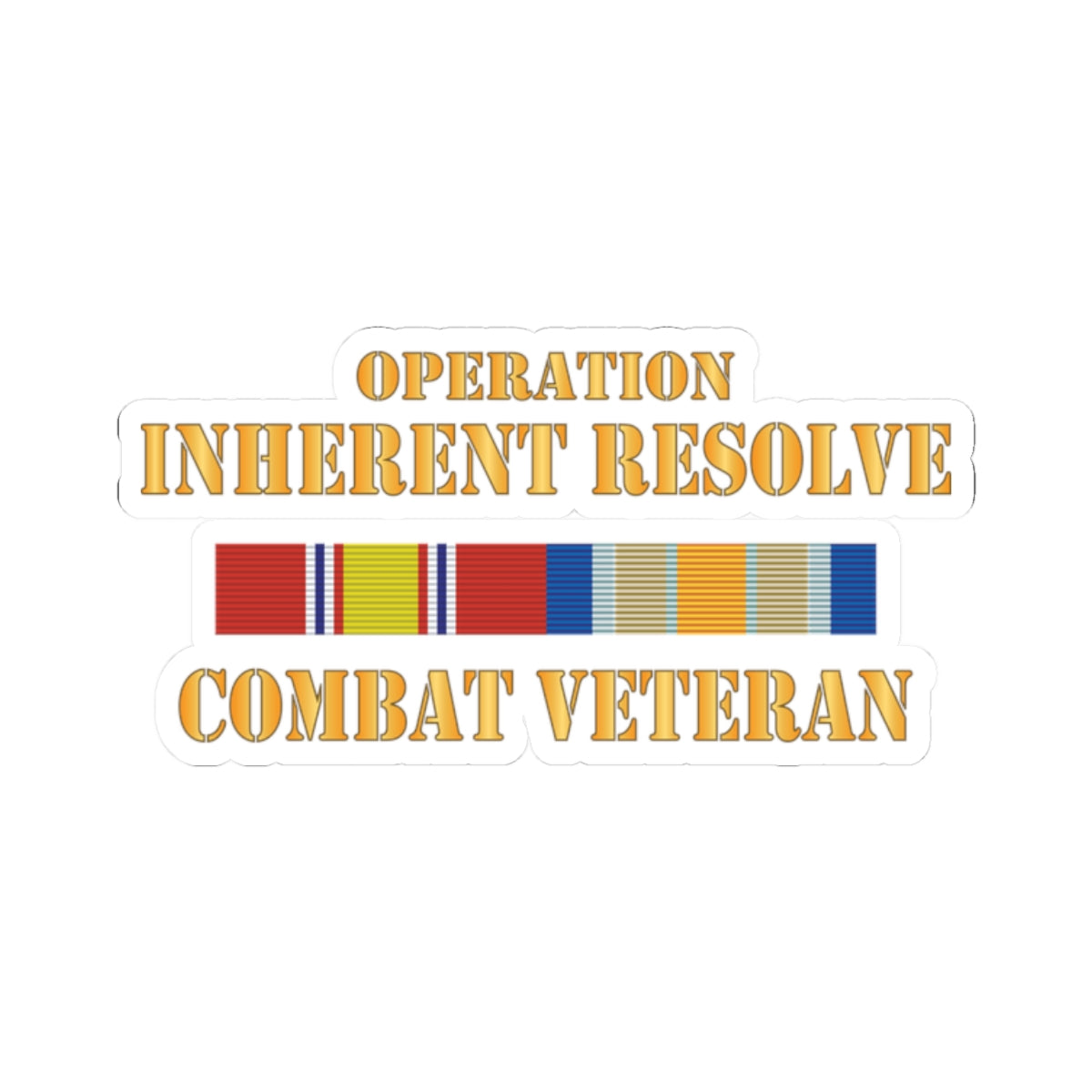 Kiss-Cut Stickers - Opn Inherent Resolve (OIR) SVC Bar - Combat Veteran X 300