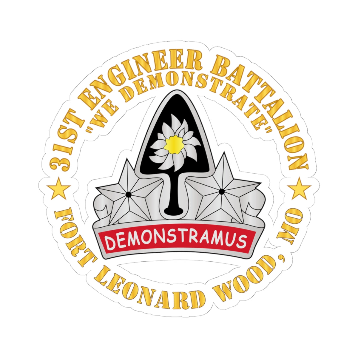 Kiss-Cut Stickers - 31st Engineer Battalion - We Demonstrate - Ft Leonard Wood, MO