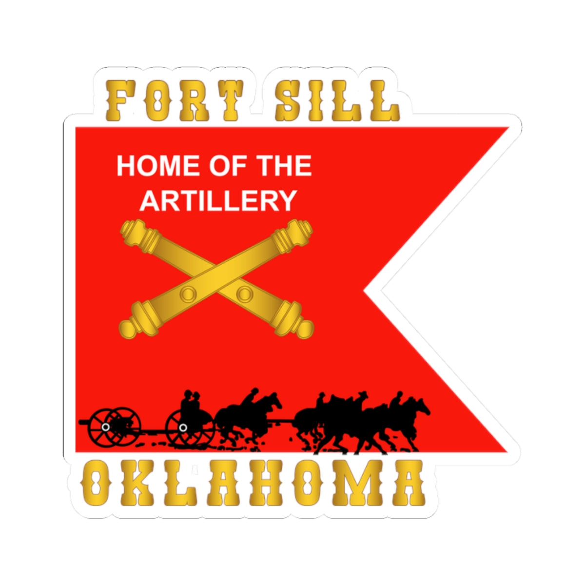 Kiss-Cut Stickers - Fort SIll, Home of Artillery Guidon w Cassion - Black X 300