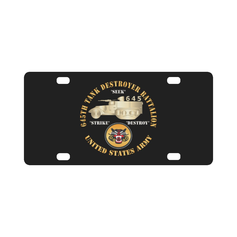 645th Tank Destroyer Battalion w TD - SSI - US Army X 300 Classic License Plate