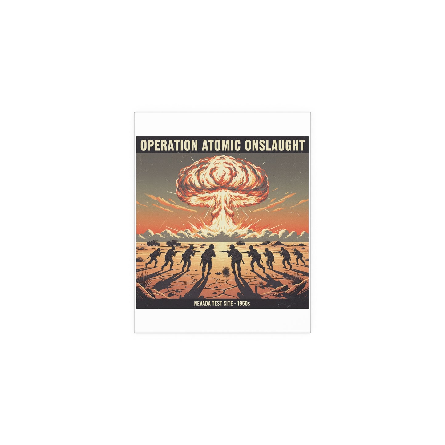 Indoor and Outdoor Silk Posters - Atomic Testing in Nevada Desert Operation Fury - Toward the attack