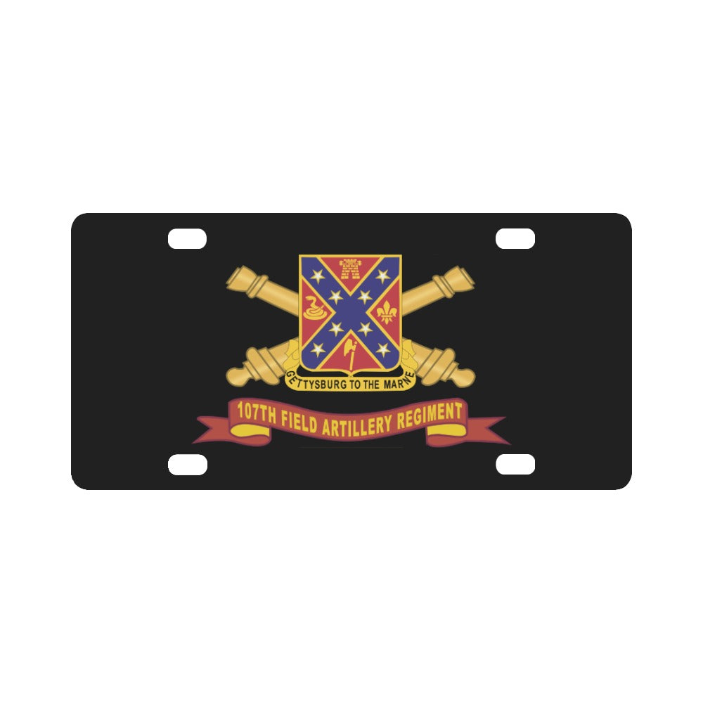 107th Field Artillery Regiment - DUI w Br - Ribbon X 300 Classic License Plate