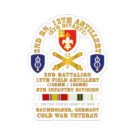 Kiss-Cut Stickers - 2nd Bn 12th Artillery - 105-155mm - 8th ID - Baumholder Germany w COLD SVC