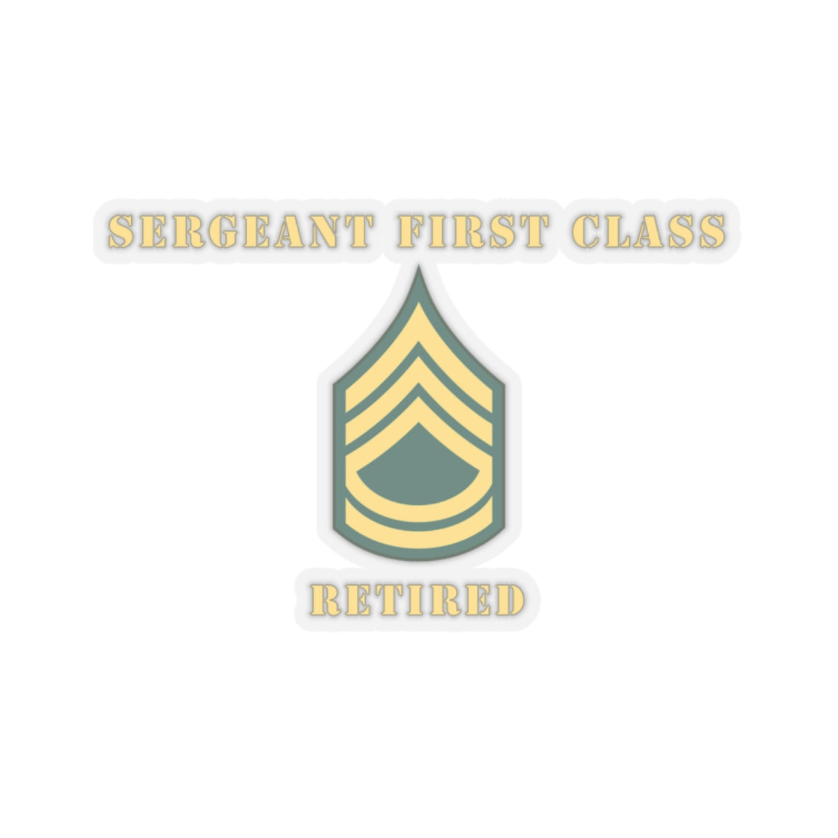 Kiss-Cut Stickers - Sergeant First Class - SFC - Retired