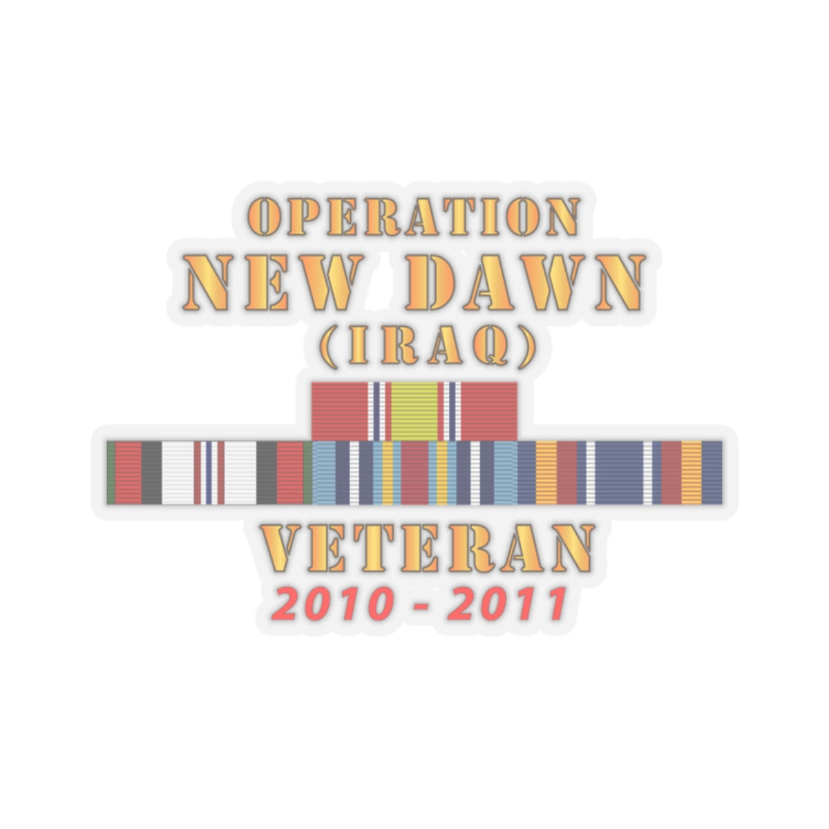 Kiss-Cut Stickers - Operation New Dawn Service Ribbon Bar w GWT - Iraq (2010 - 2011) X 300