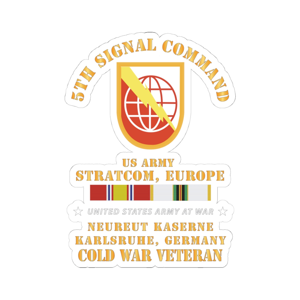 Kiss-Cut Stickers - 5th Signal Command - SSI, USA STRATCOM, EUR, Karlsruhe, Germany w COLD SVC X 300