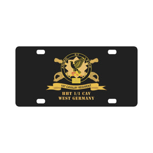 1st Cavalry Regiment w Br - Ribbon - HHT 1-1 CAV West Germany X 300 Classic License Plate