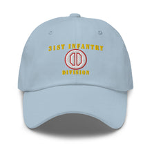 Load image into Gallery viewer, Dad hat - Army - 31st Infantry Division X 300 - Hat
