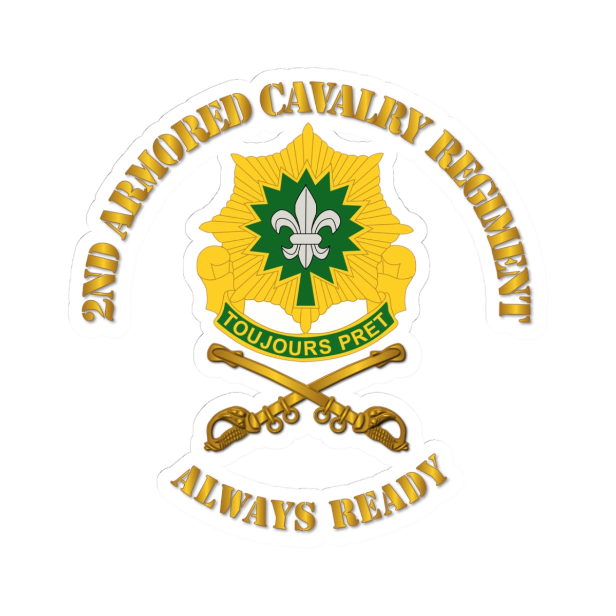 A sticker depicting the 2nd Armored Cavalry Regiment distinctive unit insignia with the motto 'Always Ready'.