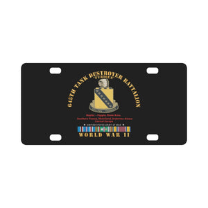 645th Tank Battalion - Furious - Rolling Thunder - w DUI WWII EU SVC Classic License Plate