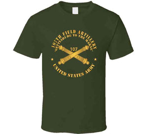 107th Field Artillery - Us Army  W Branch X 300 T Shirt