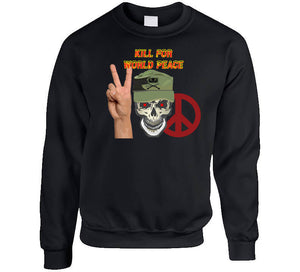 Army - Ranger Patrol Cap - Skull - Kill For World Peace W Flames Font X 300 Classic T Shirt, Crewneck Sweatshirt, Hoodie, Long Sleeve