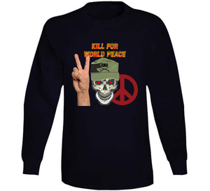 Army - Ranger Patrol Cap - Skull - Kill For World Peace W Flames Font X 300 Classic T Shirt, Crewneck Sweatshirt, Hoodie, Long Sleeve