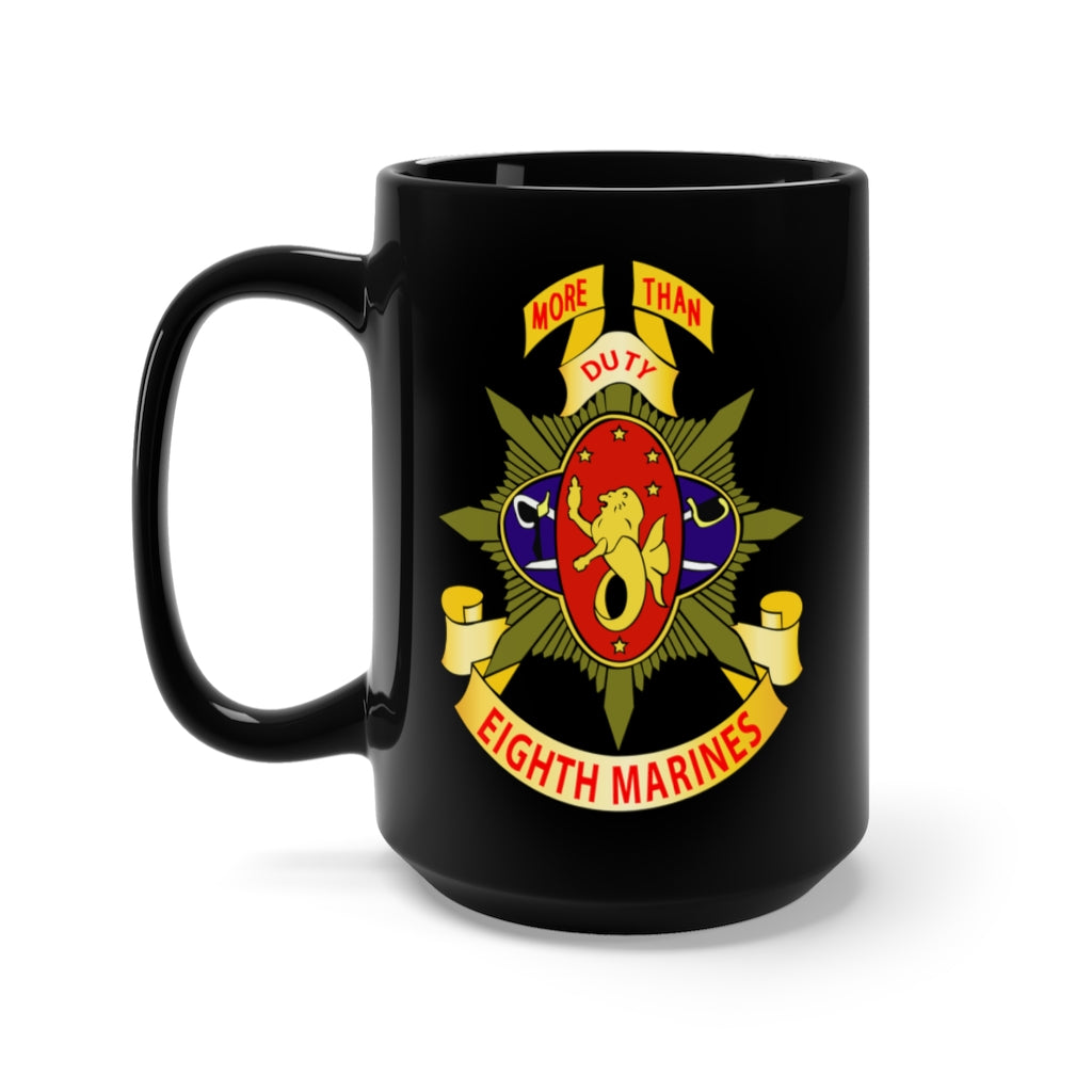 Black mug 15oz -  USMC - 8th Marine Regiment - More Than Duty wo Txt