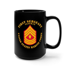 Black Mug 15oz - USMC - First Sergeant - Veteran X 300