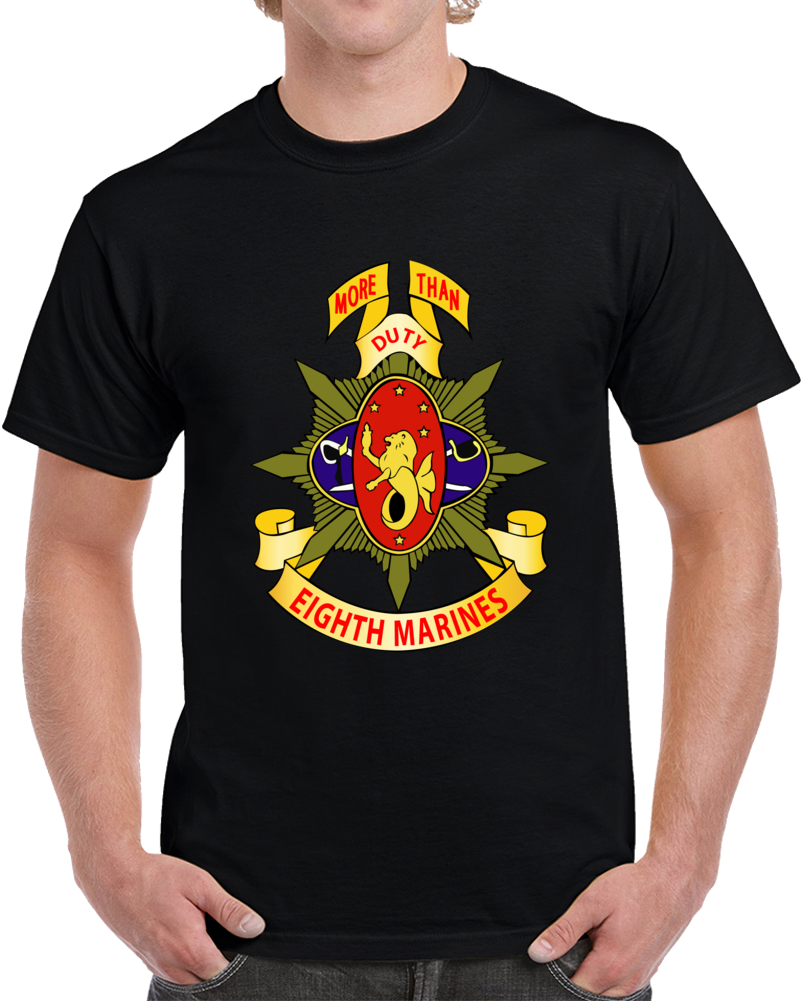 Usmc - 8th Marine Regiment - More Than Duty Wo Txt T Shirt