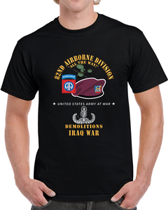 Army - 82nd Airborne Div - Beret - Mass Tac - Maroon  - 82nd Avn Regt - Demolitions - Iraq War T Shirt