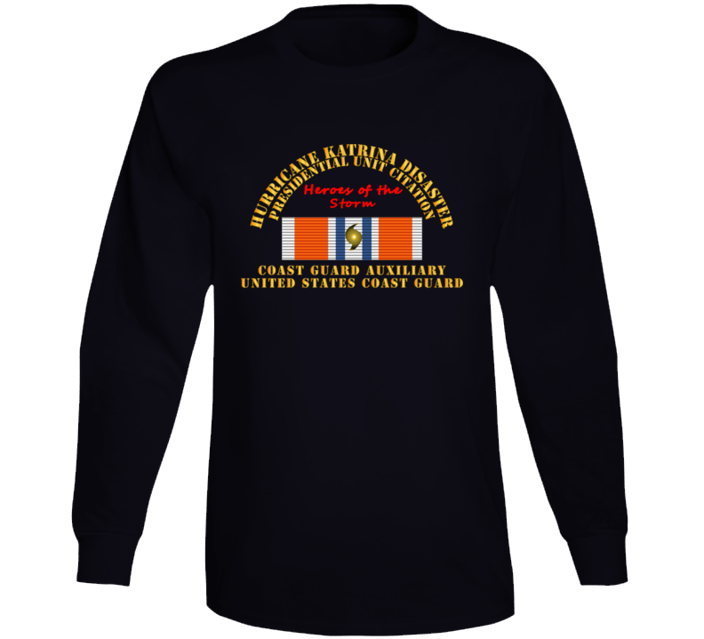 USCG - Hurrican Katrina - Heroes of the Storm Long Sleeve