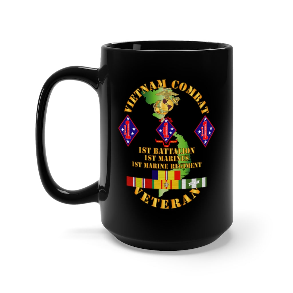 Black Mug 15oz - USMC - Vietnam Combat Vet w 1st Bn - 1st Marines - 1st Marine Regt w CAR VN SVC