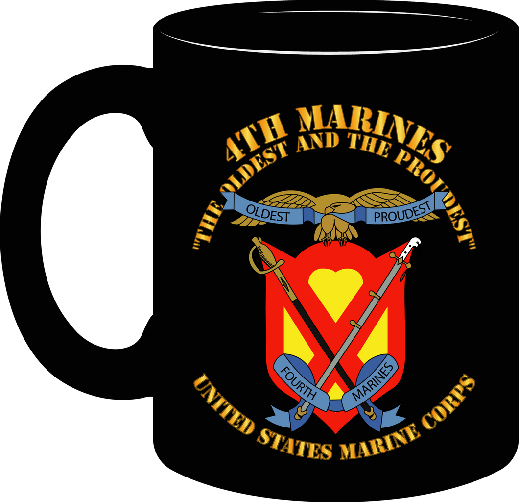 United States Marine Corps - 4th Marines Regiment - The Oldest and the Proudest - Mug