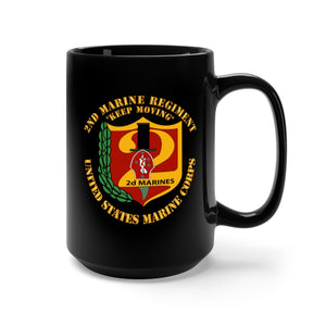 Black Mug 15oz - USMC - 2nd Marine Regiment - Keep Moving