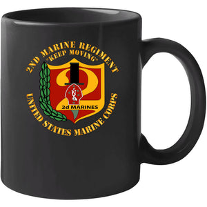 Usmc - 2nd Marine Regiment - Keep Moving T Shirt