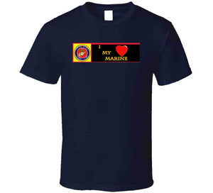 USMC - I Love My Marine T Shirt